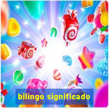 bilingo significado